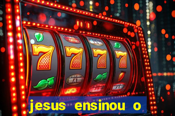 jesus ensinou o segredo da prosperidade